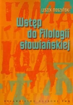 Wstęp do filologii słowiańskiej - Leszek Moszyński