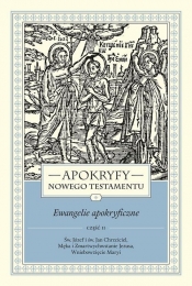 Apokryfy Nowego Testamentu Ewangelie apokryficzne Tom 1 Część 2 - Marek Starowieyski