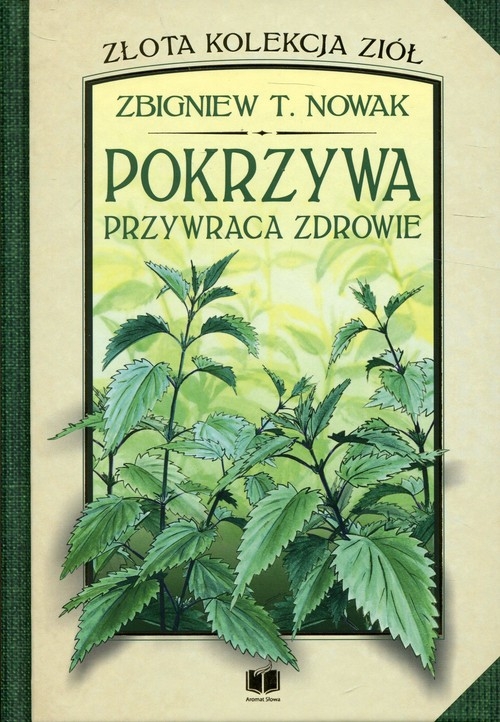 Pokrzywa przywraca zdrowie