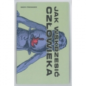 Jak wskrzesić człowieka - Igor Frender