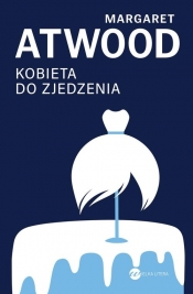 Kobieta do zjedzenia - Margaret Atwood