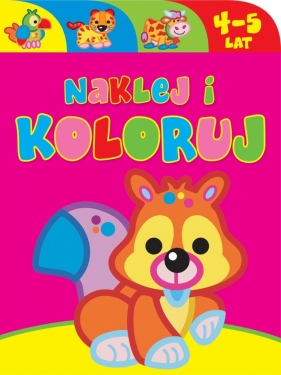 Naklej i koloruj 4-5 lat - Praca zbiorowa