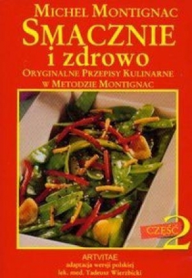Smacznie i zdrowo część 2 - Montignac Michel