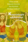 Kinezjologia edukacyjna Dzionek Elżbieta, Gmosińska Małgorzata, Kościelniak Anna, Szwajkajzer Mirosława