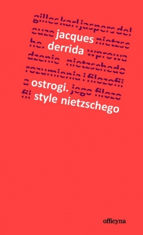 Ostrogi Style Nietzschego - Derrida Jacques