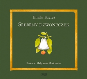 Srebrny dzwoneczek - Emilia Kiereś