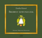 Srebrny dzwoneczek (Uszkodzona okładka) - Emilia Kiereś