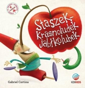 Staszek krasnoludek jabłkolubek - Gabriel Cortina