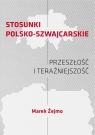 Stosunki polsko-szwajcarskie. Przeszłość i teraźniejszość