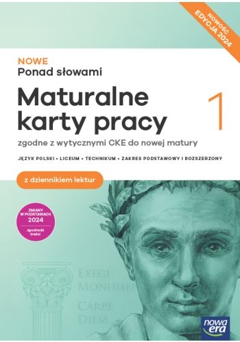 Nowe Ponad słowami 1. Edycja 2024. Maturalne karty pracy z dziennikiem lektur. Zakres podstawowy i rozszerzony