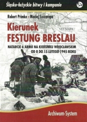 Kierunek Festung Breslau TW - Robert Primke, Maciej Szczerepa