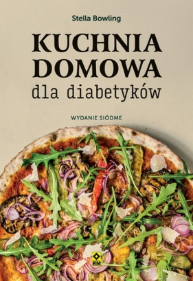 Kuchnia domowa dla diabetyków - Stella Bowling