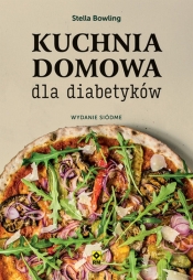 Kuchnia domowa dla diabetyków - Stella Bowling