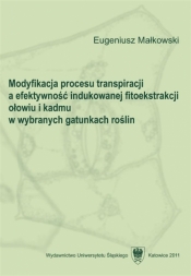 Modyfikacja procesu transpiracji a efektywność... - Eugeniusz Małkowski