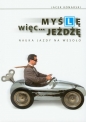 Myślę więc jeżdżę - Jacek Konarski