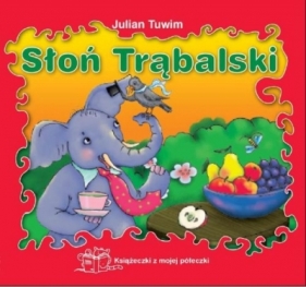 Słoń Trąbalski - Julian Tuwim