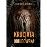 Krucjata obłudowska Janusz Maciej Jastrzębski