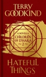 Hateful Things (The Children of D`Hara 2) Terry Goodkind
