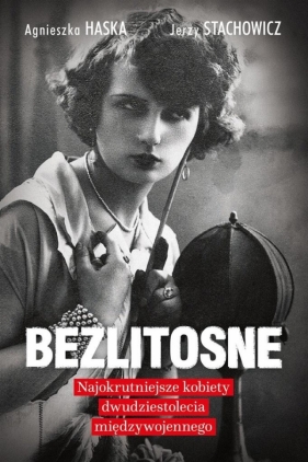 Bezlitosne - Haska Agnieszka, Stachowicz Jerzy