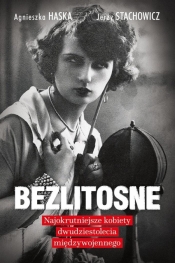 Bezlitosne - Stachowicz Jerzy, Haska Agnieszka