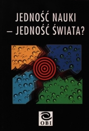 Jedność nauki - jedność świata? - <br />