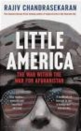 Little America - Rajiv Chandrasekaran