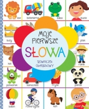 Moje pierwsze słowa. Słowniczek obrazkowy - Opracowanie zbiorowe