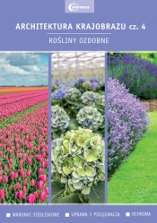 Architektura krajobrazu cz. 4 Rośliny ozdobne - Edyta Gadomska
