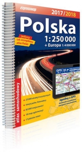 Atlas samochodowy Polska 1:250 000 2017/2018 - Opracowanie zbiorowe