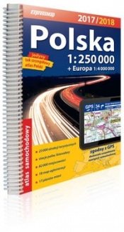 Atlas samochodowy Polska 1:250 000 2017/2018 - Opracowanie zbiorowe