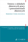  Ustawa o układach zbiorowych pracy i porozumieniach zbiorowych. Komentarz |