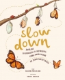 Slow Down. Zwolnij. 50 opowieści o przyrodzie, która wnosi spokój do Williams Rachel