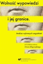 Wolność wypowiedzi i jej granice - Artur Biłgorajski