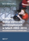 Studenci wobec wyborów samorządowych w latach 2002-2014 Przyczynek do Danuta Walczak-Duraj