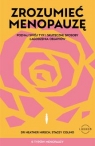 Zrozumieć menopauzę. Poznaj swój typ i skuteczne sposoby łagodzenia objawów Hirsch Heather, Colino Stacey