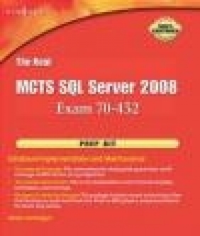 Real MCTS SQL Server 2008 Exam 70-432 Prep Kit M Horninger