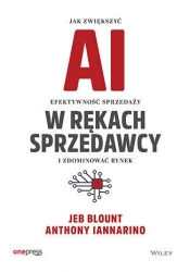 AI w rękach sprzedawcy. Jak zwiększyć efektywność sprzedaży i zdominować rynek - Jeb Blount