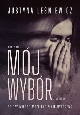 Mój wybór - Justyna Leśniewicz