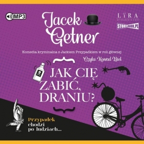Jak cię zabić, draniu? (Audiobook) - Getner Jacek