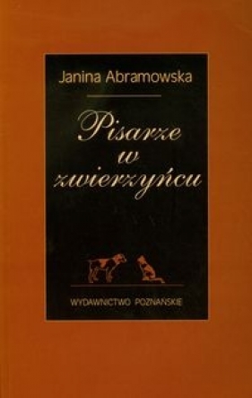Pisarze w zwierzyńcu - Janina Abramowska