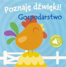 Poznaję Dźwięki! - Gospodarstwo - Opracowanie zbiorowe