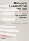 Bibliografia niemcoznawcza 1997-2004 Książki Artykuły naukowe BurasP.. Miążek, T. Michałek B. I inni
