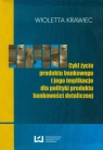 Cykl życia produktu bankowego i jego implikacje dla polityki produktu Krawiec Wioletta