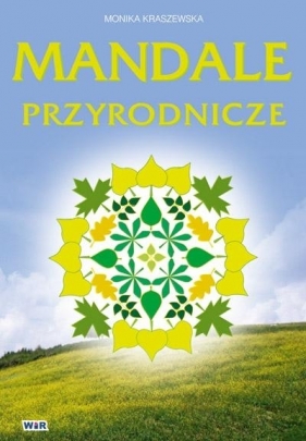 Mandale przyrodnicze - Monika Kraszewska