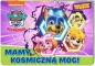 Psi Patrol Nowy Wymiar Przygody Mamy kosmiczną moc!