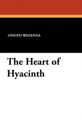 The Heart of Hyacinth - Watanna Onoto
