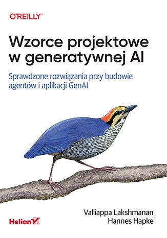 <img src='https://webimage.pl/pics/205/8/d9788328938205.jpg' style='height:440px' /> Wzorce projektowe w generatywnej AI. Sprawdzone rozwiązania przy budowie agentów i aplikacji GenAI