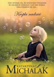 Kropla nadziei (Uszkodzona okładka) - Katarzyna Michalak