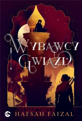 Wybawcy gwiazd. Tom 2 - Hafsah Faizal