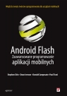 Android Flash Zaawansowane programowanie aplikacji mobilnych Chin Stephen, Iverson Dean, Campesato Oswald